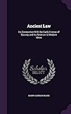 Ancient Law: Its Connection with the Early History of Society and Its Relation to Modern Ideas by Sir Henry James Sumner Maine