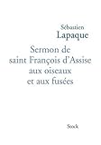 Sermon de saint François d'Assise aux oiseaux et aux fusées by 
