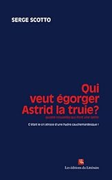 Qui veut égorger Astrid la truie ?