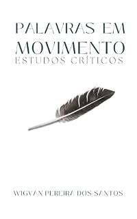 Livro Palavras em movimento: Estudos Críticos