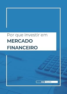 Livro Por que investir em MERCADO FINANCEIRO