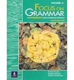 Focus on Grammar Bk. A : An Intermediate Course for Reference and Practice, Fuchs, Marjorie and Bonner, Margaret, 0201346818