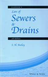 Garner's Law of Sewers and Drains, by S.H. Bailey