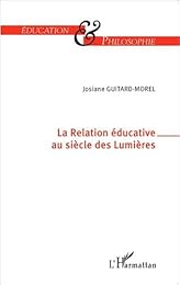 La  relation éducative au siècle des Lumières