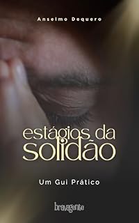 Livro ESTÁGIOS DA SOLIDÃO: UM GUIA PRÁTICO