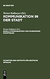 Kommunikation in der Stadt Teil 2 : Ethnographien Von Mannheimer Stadtteilen, , 311014381X
