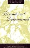 Bound and Determined : Captivity, Culture-Crossing, and White Womanhood from Mary Rowlandson to Patty Hearst, Castiglia, Christopher, 0226096521