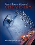 General, Organic, & Biological Chemistry (General, Organic, & Biological Chemistry, Volume One: Gene, Janice Gorzynski Smith, 0077329686