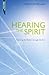 Hearing the Spirit: Knowing the Father through the Son. (Proclamation Trust) by 