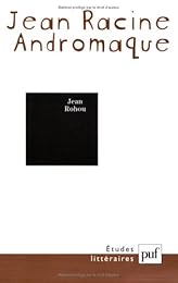 Jean Racine, "Andromaque"