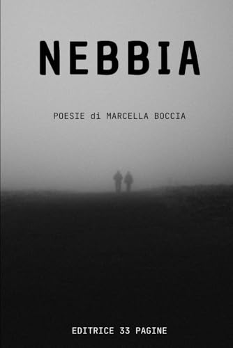 NEBBIA: Poesie di Marcella Boccia