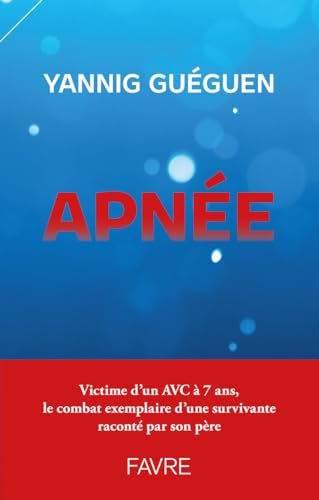 Apnée: Victime d'un AVC à 7 ans, le combat exemplaire d'une survivante raconté par son père