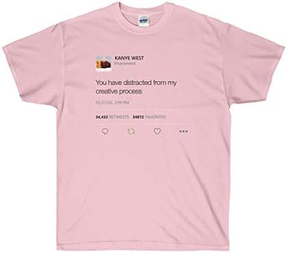 You Have Distracted from My Creative Process - Kanye West Tweet Unisex Tee