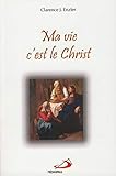 ma vie, c'est le christ by