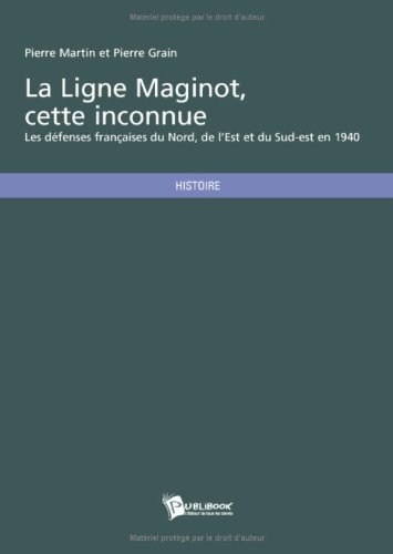 La  ligne Maginot, cette inconnue