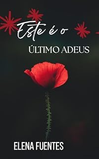 Livro Este É o Último Adeus: Um romance de amor, dor e recomeço