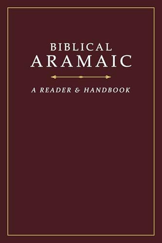 Basics of Biblical Aramaic: Complete Grammar, Lexicon, and