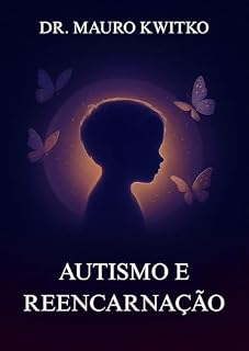 Livro Autismo e Reencarnação