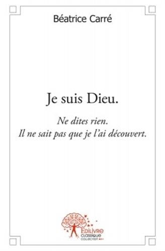 Je suis Dieu