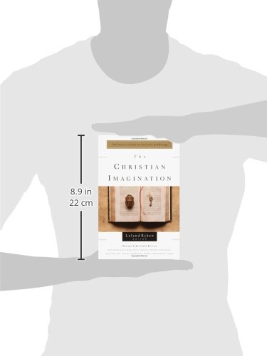 The Christian Imagination The Practice Of Faith In Literature And Writing Writers Palette Book Ryken Leland 9780877881230 Amazon Com Books