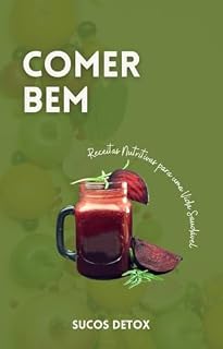 Livro Comer Bem: Sucos Detox