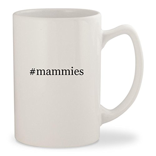 #mammies - White Hashtag 14oz Ceramic Statesman Coffee Mug Cup