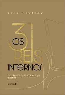 Livro Os 31 reis internos: 31 dias para derrotar os inimigos da alma