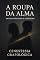 Livro A Roupa da Alma — Entre o Destino e a Escolha