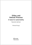Cities and Natural Process : A Basis for Sustainability, Hough, Michael, 0415298547