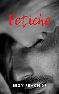 Livro Fetiche: Conto Erótico (Contos Eróticos)