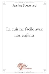 La  cuisine facile avec nos enfants