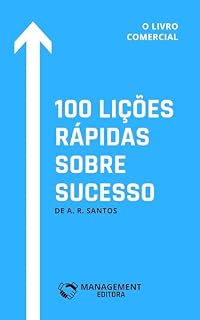 Livro 100 LIÇÕES RÁPIDAS SOBRE SUCESSO