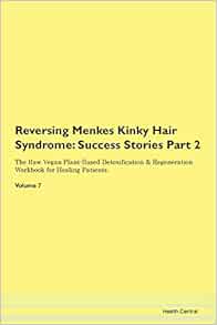 Amazon Com Reversing Menkes Kinky Hair Syndrome Success Stories