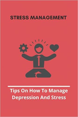 Stress And Depression Quotes Stress Management: Tips On How To Manage Depression And Stress: Over Depression  Quotes: Leri, Warren: 9798734348307: Amazon.com: Books