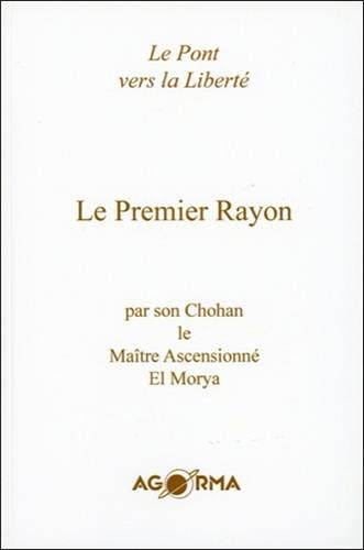 Le Premier Rayon (Blanche) (French Edition) by El Morya