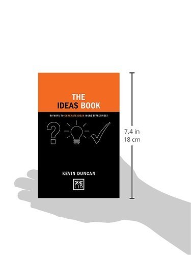 The Ideas Book 50 Ways To Generate Ideas More Effectively - 
