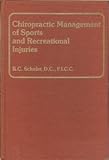 Chiropractic Management of Sports and Recreational Injuries, Schafer, Richard C., 0683075810
