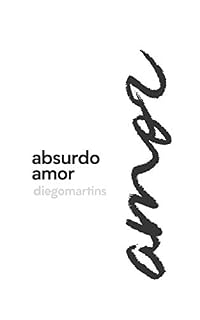 Livro Absurdo Amor: Uma reflexão sobre o amor de Deus, o pai.