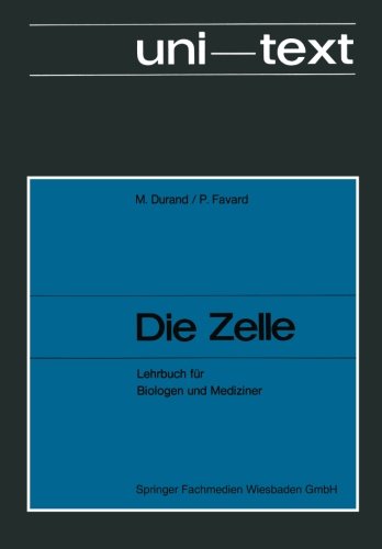 Die Zelle: Lehrbuch für Biologen und Mediziner (Reihe Biologie) (German Edition)