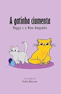 Livro A Gatinha Ciumenta: Maggie e o Novo Amiguinho