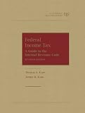 Federal Income Tax: Students Guide to The Internal Revenue Code, 7th (University Treatise Series) by 