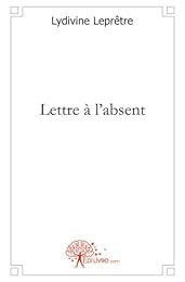 Lettre à l'absent
