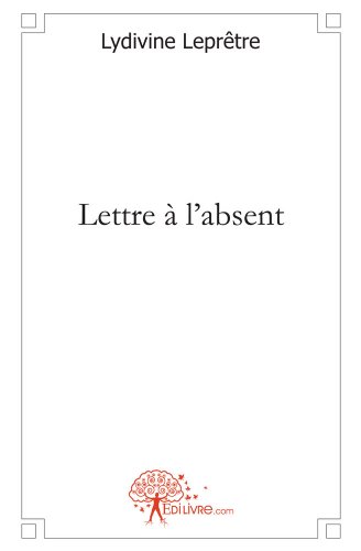 Lettre à l'absent