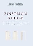 Einstein's Riddle: Riddles, Paradoxes, and Conundrums to Stretch Your Mind by 