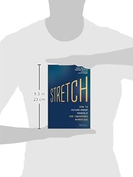 Stretch: How to Future-Proof Yourself for Tomorrows ...