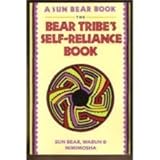 The Bear Tribe's Self Reliance Book, Tribe and Sun Bear, 0130713414
