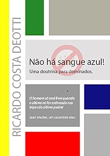 Livro Não há sangue azul!: Uma doutrina para os dominados. (Hipóteses)
