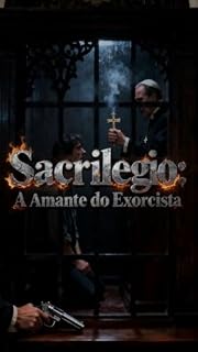 Livro Sacrilégio: A Amante do Exorcista