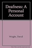 Deafness: a personal account by 