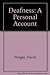 Deafness: a personal account by 